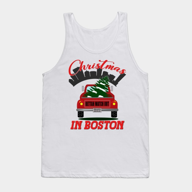 Christmas In Boston - Bettah Watch Out - Masshole Tank Top by Blended Designs